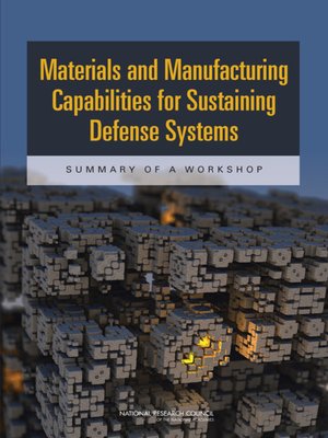 cover image of Materials and Manufacturing Capabilities for Sustaining Defense Systems